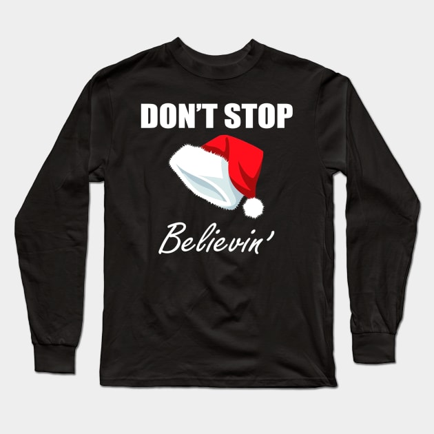 Don't Stop Believin' Santa Christmas Long Sleeve T-Shirt by klausgaiser